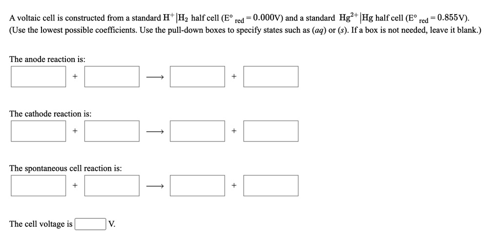 SOLVED: A voltaic cell is constructed from a standard H+ / H2 half cell ...