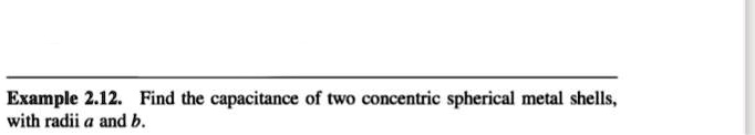 Solved Example 2 12 Find The Capacitance Of Two Concentric Spherical