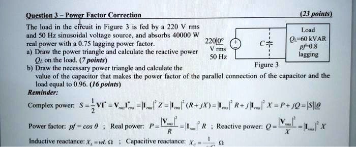 SOLVED: Question 3 - Power Factor Correction (23 points) The load in ...