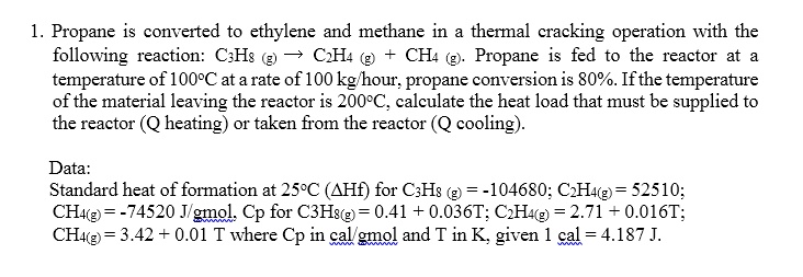 SOLVED Propane is converted to ethylene and methane in a thermal