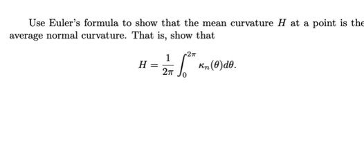 Use Euler's formula to show that the mean curvature H at a point is the ...