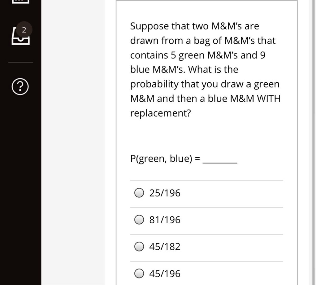 SOLVED "What’s the correct answer for this? Suppose that two M Ms are