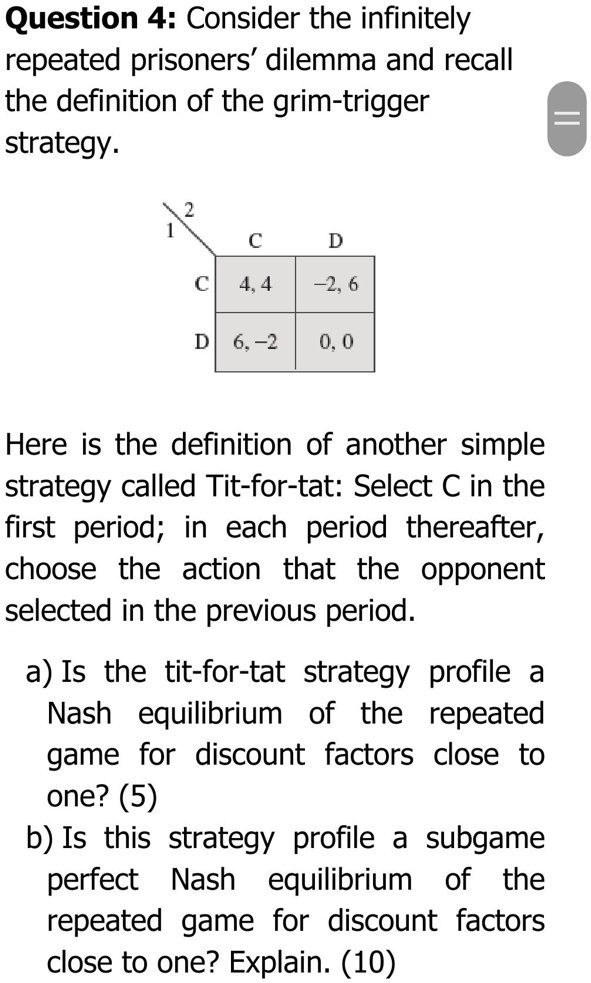 Solved In a two-person repeated game, a tit-for-tat strategy