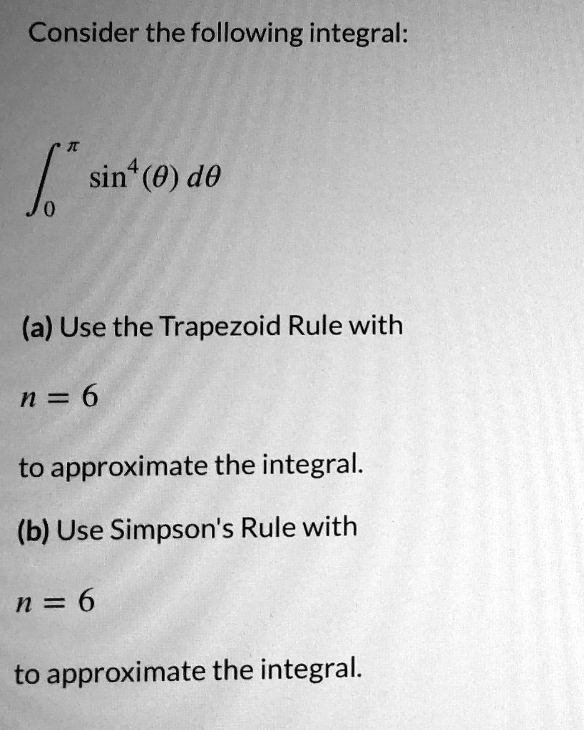 SOLVED: Consider The Following Integral: J " Sin" (0) D0 (a) Use The ...