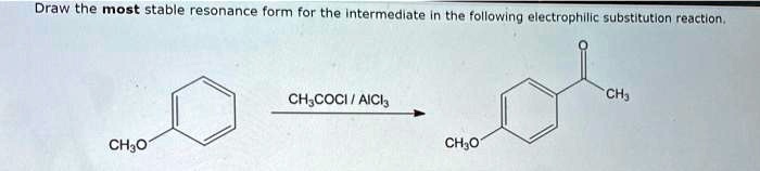 SOLVED: Draw the most stable resonance form for the Intermediate in the ...