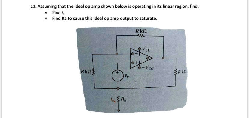 11. Assuming that the ideal op amp shown below is operating in its ...