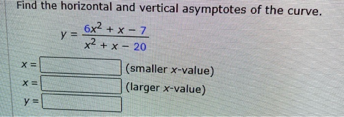 SOLVED: Find the horizontal and vertical asymptotes of the curve- 6x2 ...