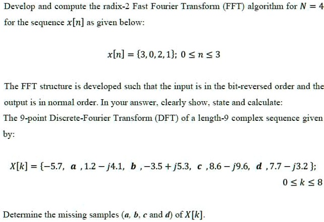 SOLVED:Develop and compute the radix-2 Fast Fourier Transfor (FFT ...