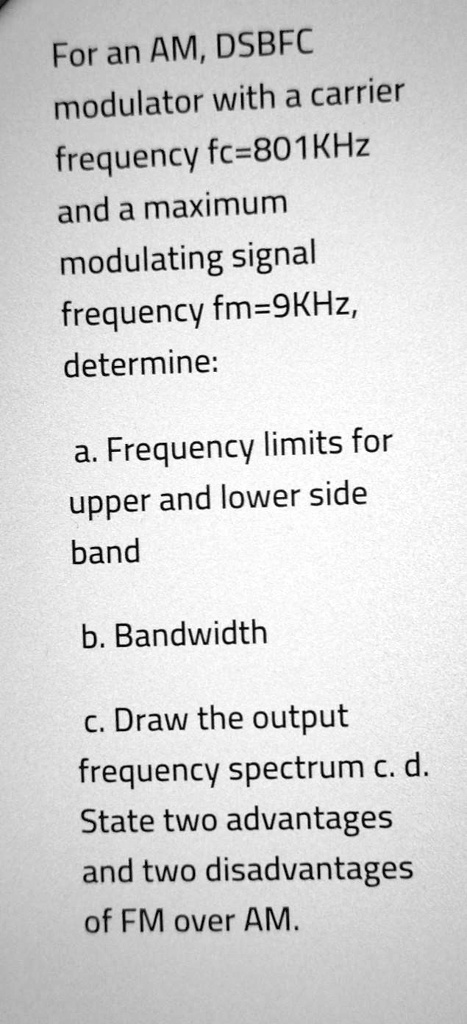 For An AM-DSBFC Modulator With A Carrier Frequency Fc = 801 KHz And A ...