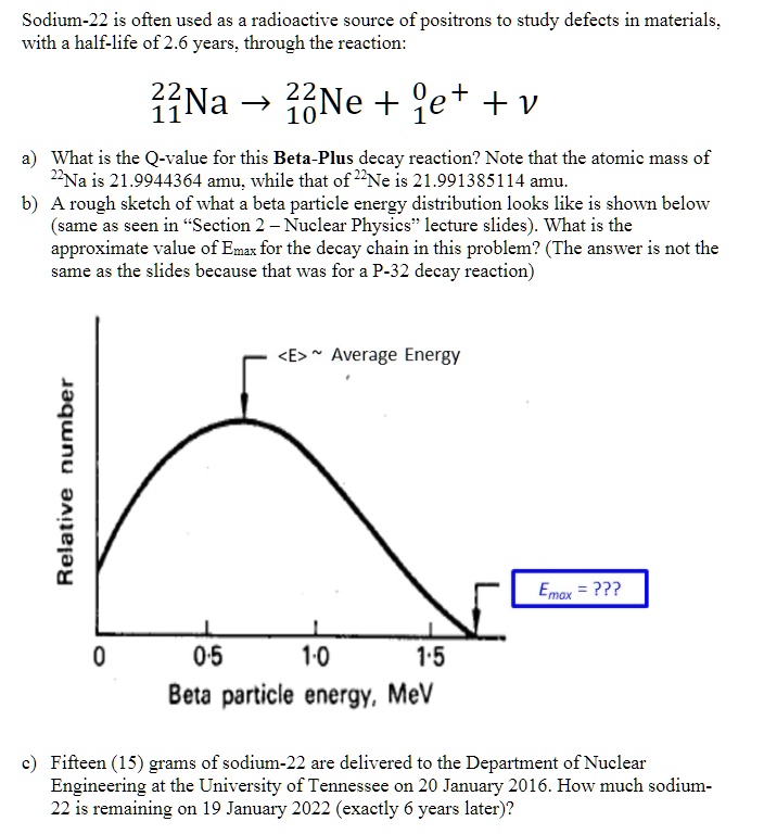 [GET ANSWER] Sodium-22 is often used as a radioactive source of ...
