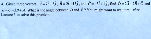 given three vectors a7i 3j b 2113j and c 5i 4j find d24 2b and ec 3ba ...