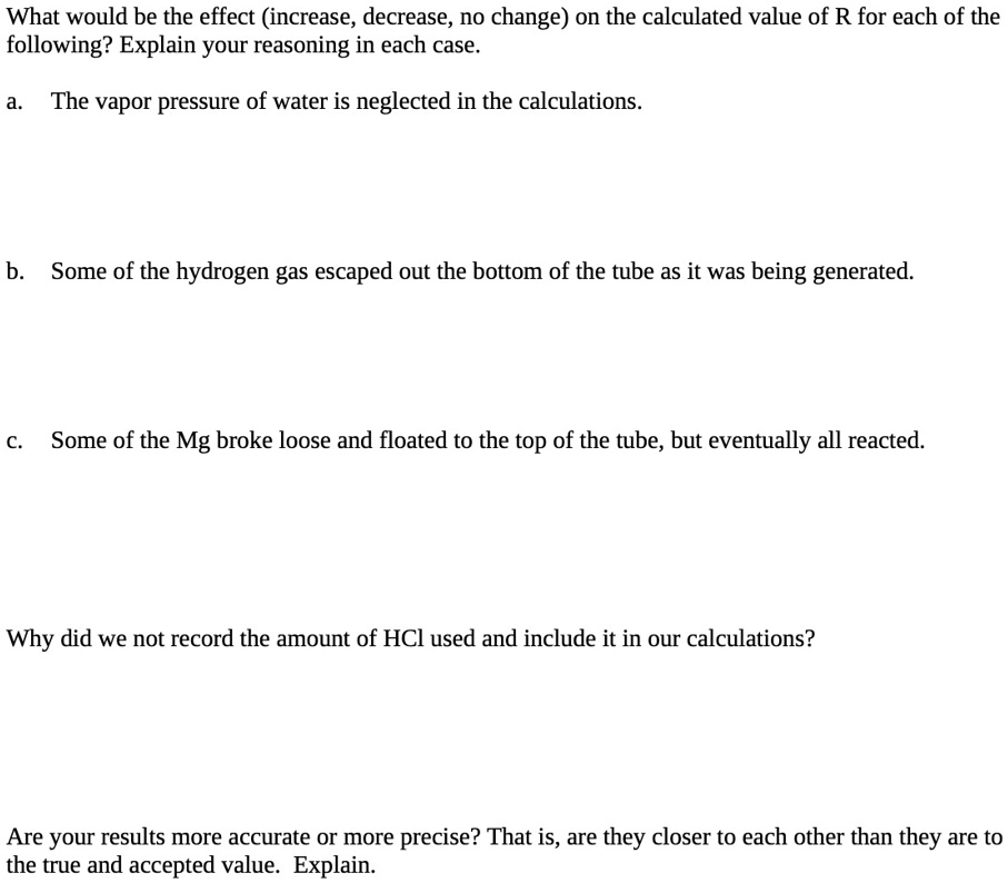 What would be the effect (increase, decrease, no change) on the ...