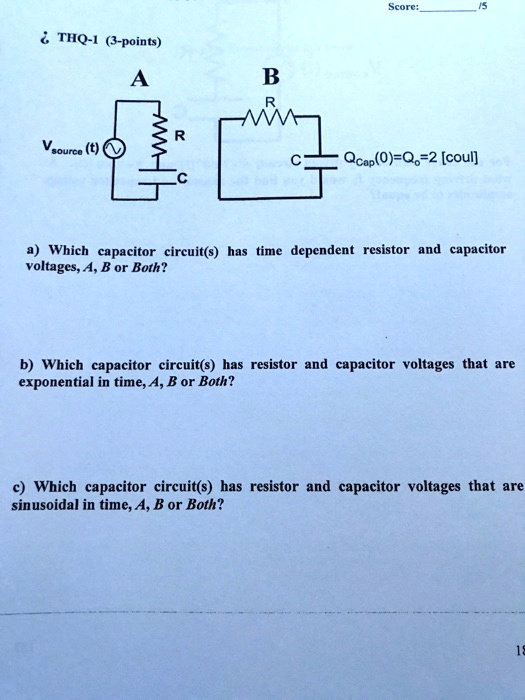 SOLVED Which capacitor circuit(s) has a timedependent resistor and