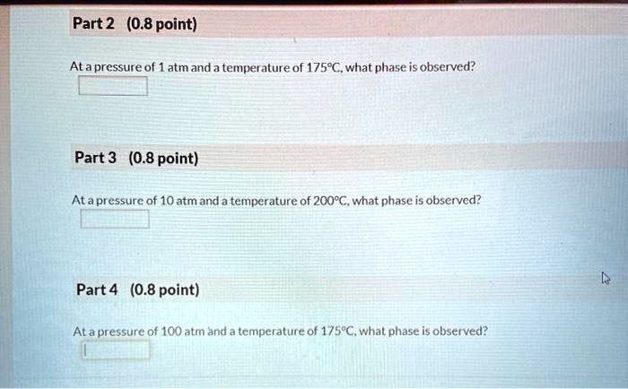 SOLVED: Part 2 (0.8 point) Atapressure of atm and a temperature of ...