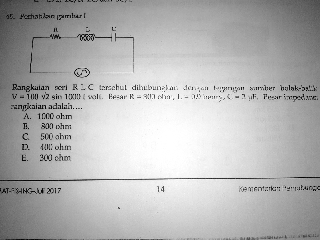 SOLVED: Ini Cara Kerjanya Gimana 45. Perhatikan Gambar Rangkaian Seri R ...