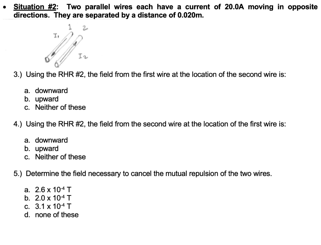 SOLVED: Situation #2: Two parallel wires each have current of 20.0A ...