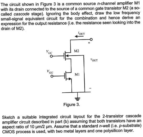 SOLVED The circuit shown in Figure 3 is a common source nchannel