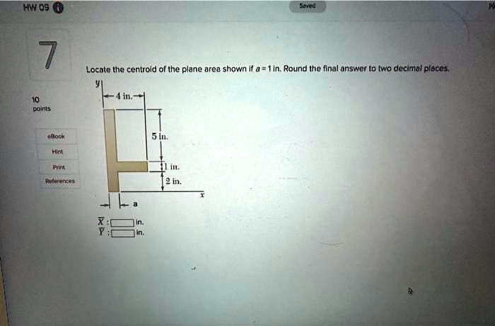 Locate the centroid of the plane area shown if a = 1 in. Round the final answer to two decimal places.