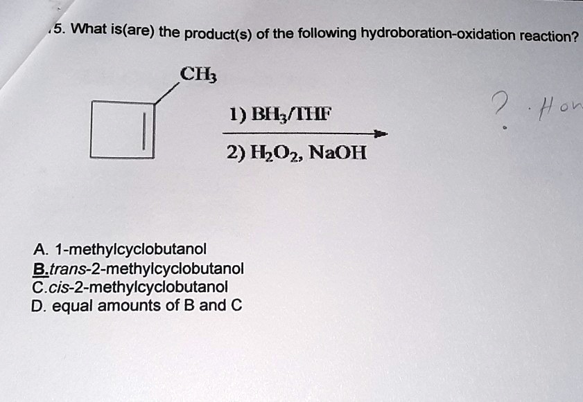 What is the product of the following hydroboration-oxidation reaction ...