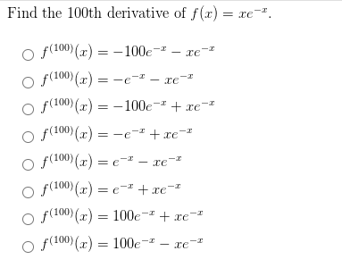 Solved Find The 100th Derivative Of F X X E X F 100 X 100 E X X E X F 100 X E X X E X F 100 X 100 E X X E X F 100 X E X X E X F 100 X E X X E X