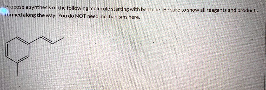 VIDEO solution: Propose a synthesis of the following molecule starting ...