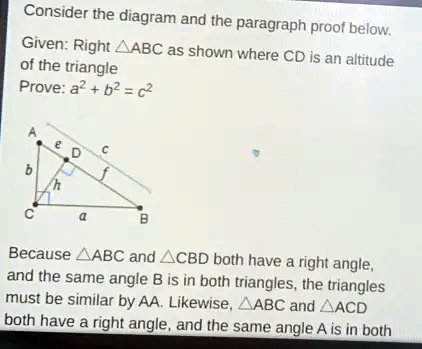 Consider the diagram and the paragraph proof below. Given: Right ?ABC ...