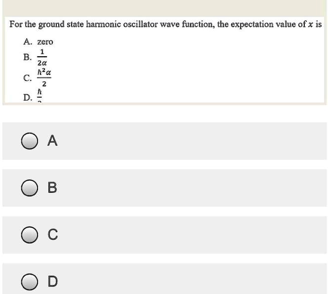 SOLVED For the ground state harmonic oscillator wave function, the