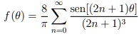 f(θ) = (8)/(π)∑n=0^∞(sen[(2n+1)θ])/((2n+1)^3)