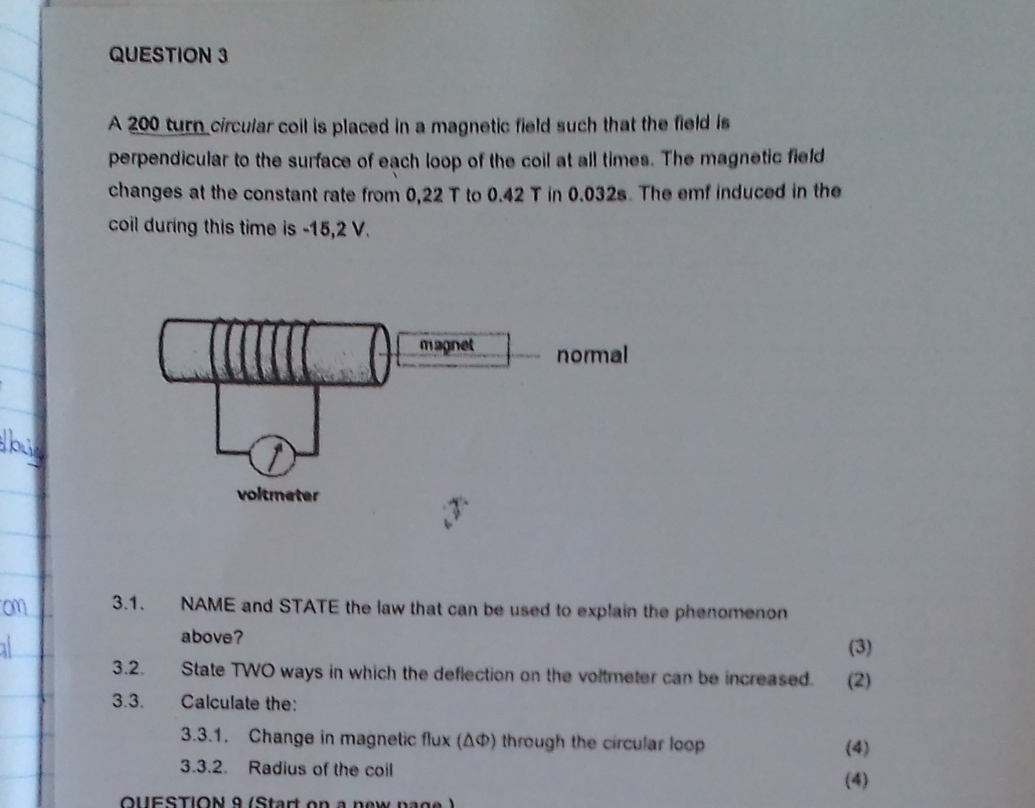 QUESTION 3 A 200 turn circular coil is placed in a magnetic field such ...