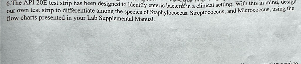 SOLVED: 6.The API 20E test strip has been designed to identify enteric ...