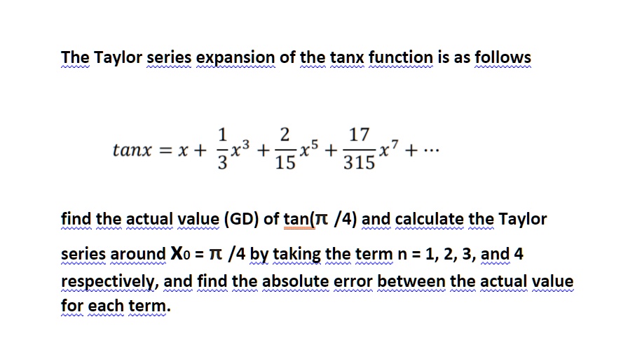 SOLVED The Taylor series expansion of the tanx function is as follows