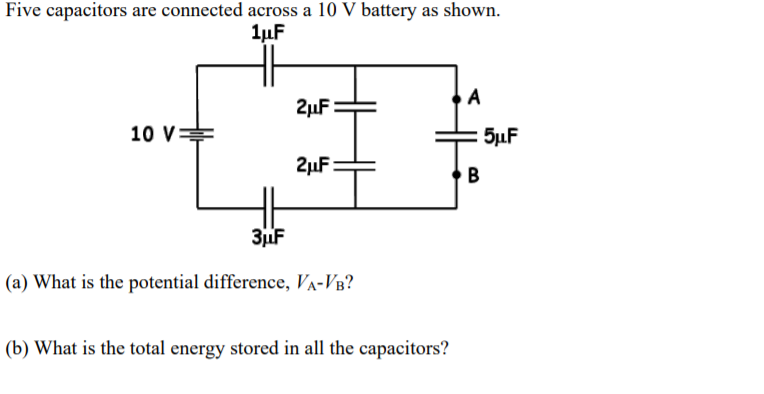 SOLVED: 2. Five Capacitors Are Connected Across A 10 Volts Battery As ...