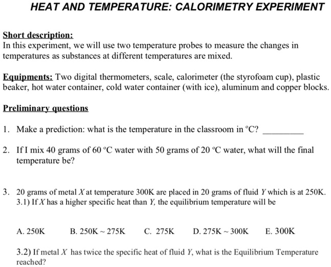 SOLVED HEAT AND TEMPERATURE CALORIMETRY EXPERIMENT Short descriptioni In this experiment; we