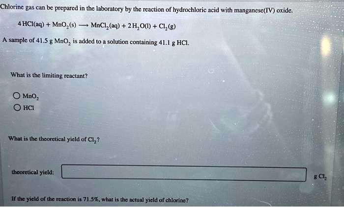 SOLVED: Texts: Chlorine gas can be prepared in the laboratory by the ...