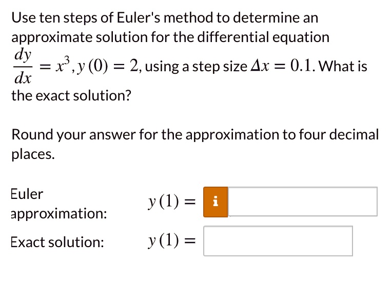 Use Ten Steps Of Eulers Method To Determine An Approximate Solution For The Differential 1527