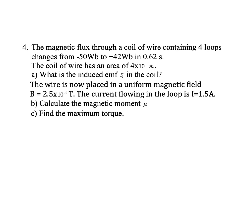 SOLVED 4 The flux through a coil of wire containing loops
