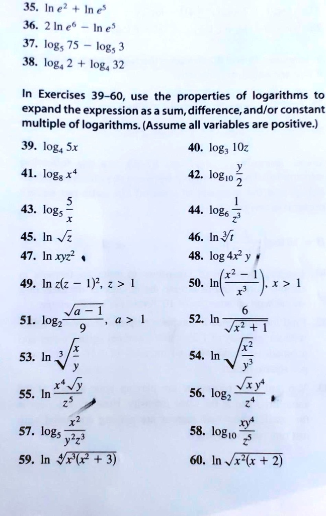 Solved 35 In E2 In Es 36 2 In E6 In E 37 Logs 75 Jogs 38 Joga 2 Loga 32 In Exercises 39 60 Use The Properties Of Logarithms