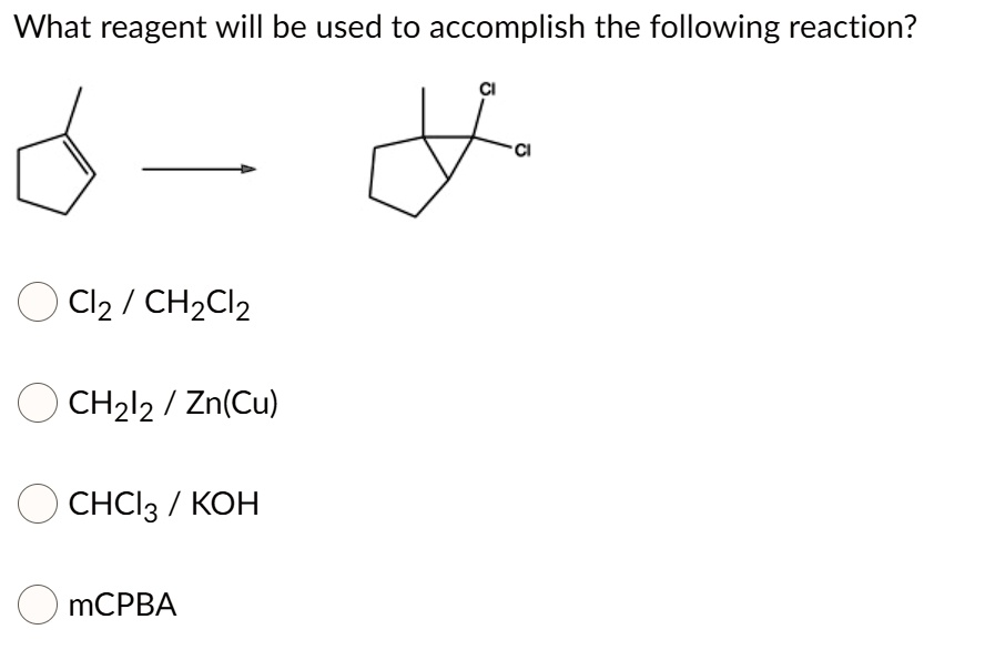 SOLVED: What reagent will be used to accomplish the following reaction ...