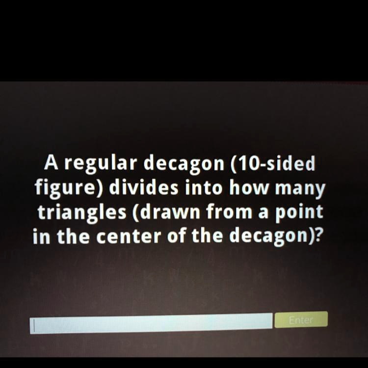 SOLVED A regular decagon (10sided figure) divides into how many