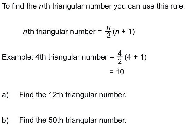 To find the nth triangular number you can use this rule: nth triangular ...