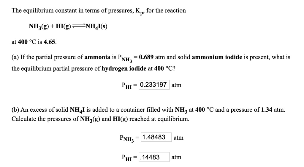 SOLVED The equilibrium constant in terms of pressures, Kp for the reaction NHz(g) + HI(g) NHAI