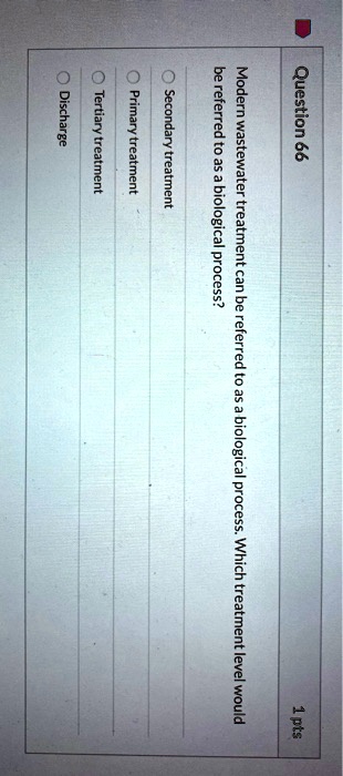 SOLVED: Discharge = J| biologica process? treatment can be referredto ...