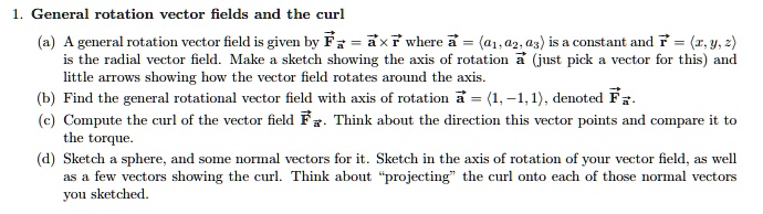 Gernal Rotation Vector Field SOLVED: General rotation vector fields and the curl. The general ...