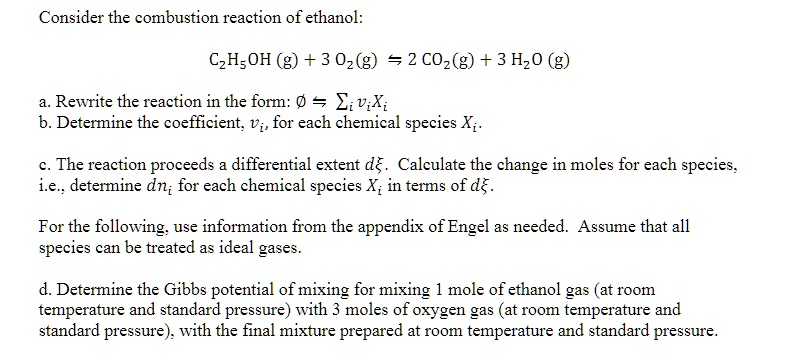 Solved Consider The Combustion Reaction Of Ethanol C2h5oh G 3 O2g â† 2 Co2g 3 H2o 9048