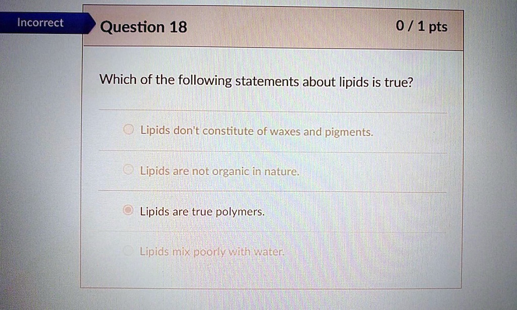SOLVED: Which of the following statements about lipids is true? Lipids