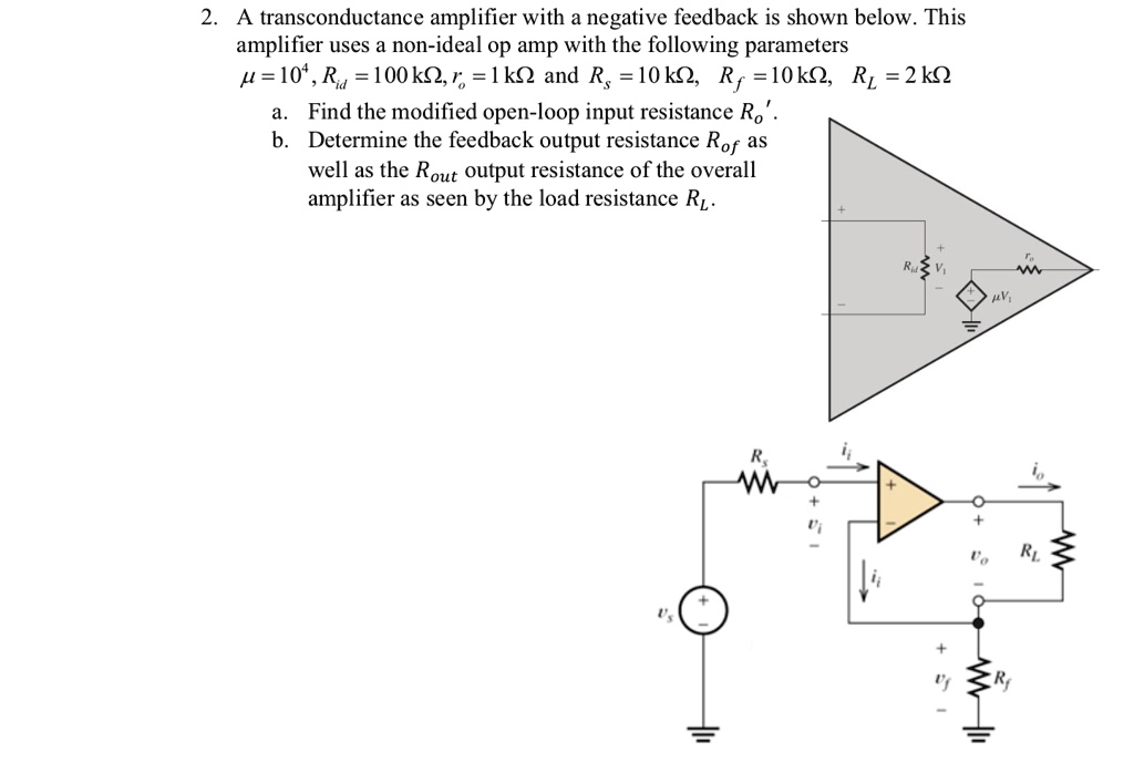 2 a transconductance amplifier with a negative feedback is shown below ...