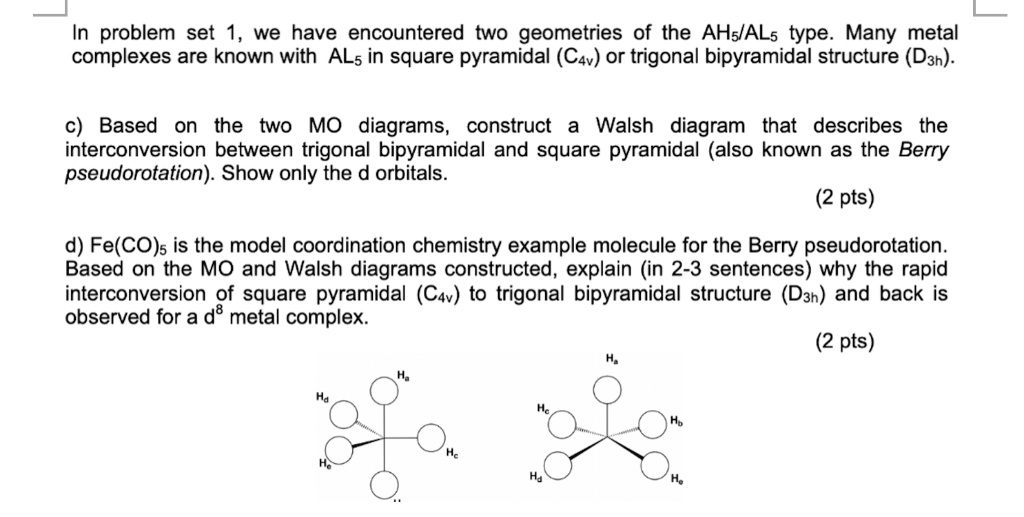 SOLVED In problem set 1, we have encountered two geometries of the AH5