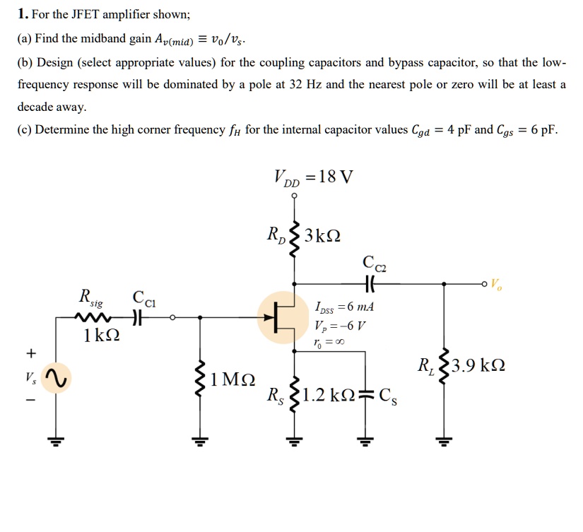 SOLVED Texts 1. For the JFET amplifier shown (a) Find the midband