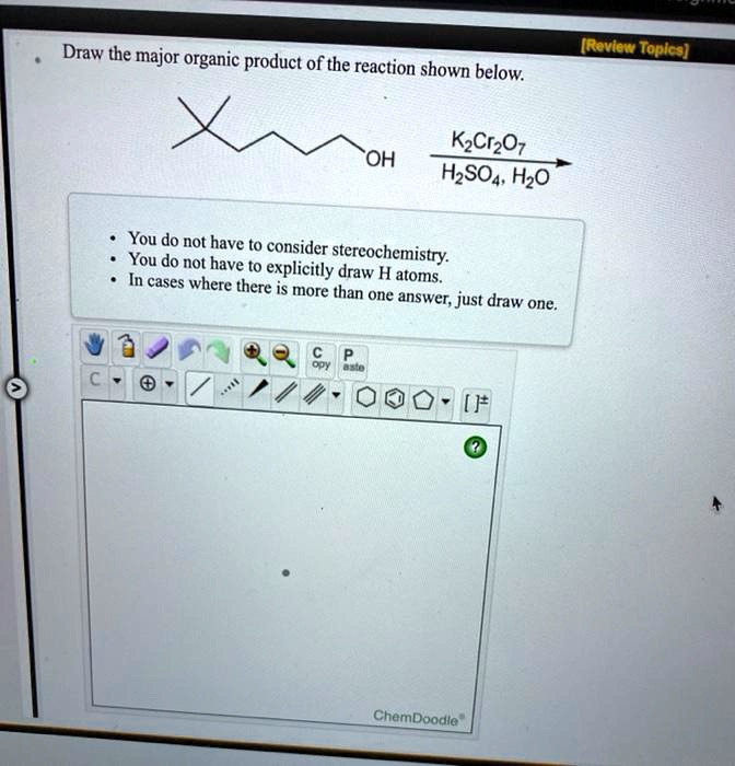 Draw The Major Organic Product Of The Reaction Shown Solvedlib 4843