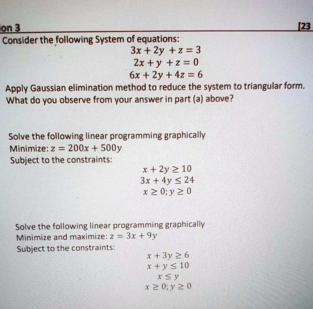 Solved On 3 235 Consider The Following System Of Equations 3x 2y 2 3 2x Y Z 0 6x 2y 42 6 Apply Gaussian Elimination Method Solved On 3 235 Consider The Following System Of Equations 3x 2y 2 3 2x Y Z 0 6x 2y 42 6 Apply Gaussian Elimination Method
